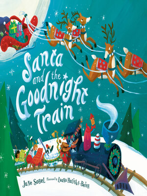 cover image of Santa and the Goodnight Train